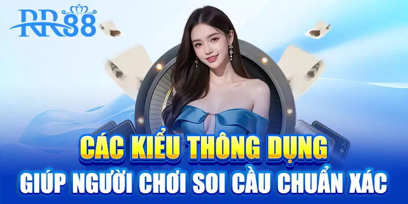 Soi Cầu Bạc Nhớ - Công Thức Lô Đề Mà Tân Binh RR88 Nhất Định Nên Đọc 2 Các kiểu thông dụng giúp người chơi soi cầu chuẩn xác