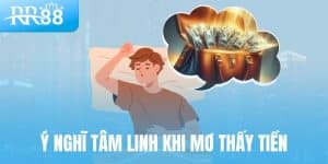 Ý nghĩa tâm linh khi mơ thấy tiền