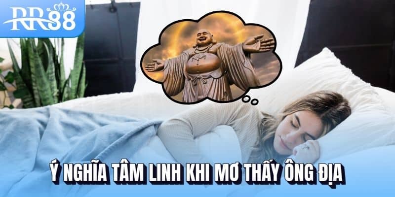 Ý nghĩa tâm linh khi mơ thấy ông Địa